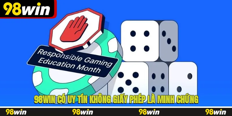 98WIN có uy tín không, giấy phép là minh chứng