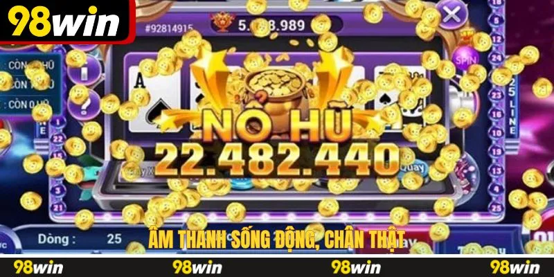 Âm thanh sống động, chân thật