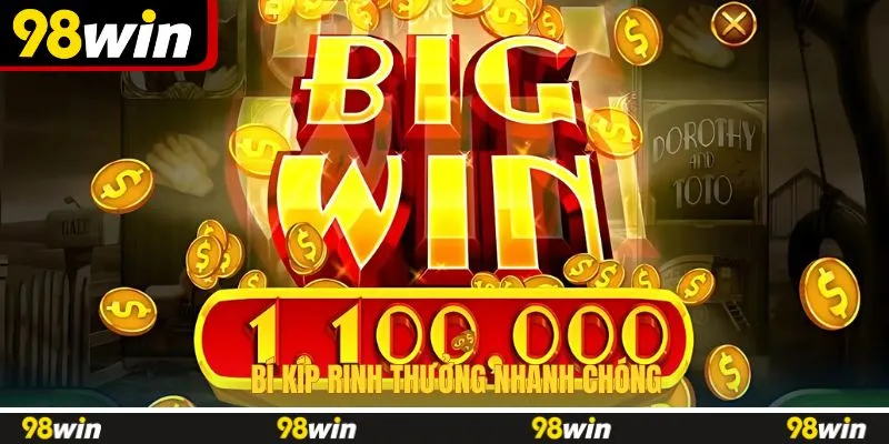 Bí kíp rinh thưởng nhanh chóng