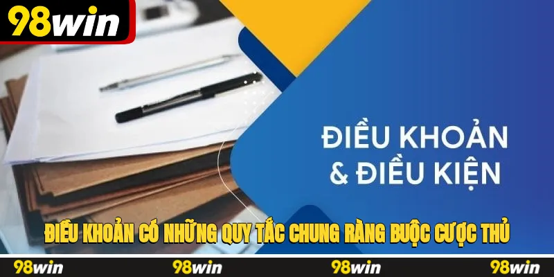 Điều khoản cũng có những quy tắc chung ràng buộc cược thủ