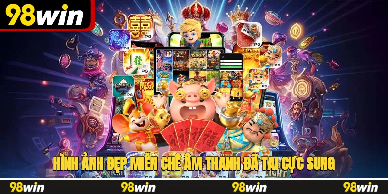 Hình ảnh đẹp miễn chê, âm thanh đã tai cực sung