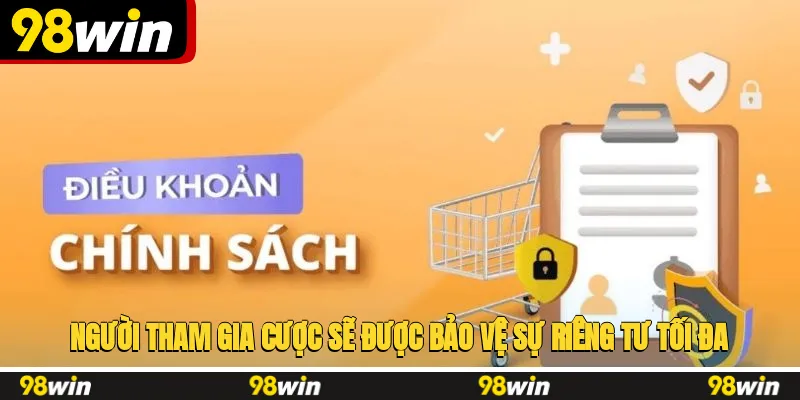 Người tham gia cược sẽ được bảo vệ sự riêng tư tối đa