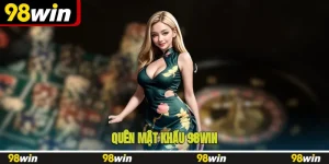 quên mật khẩu 98WIN