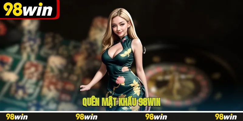 quên mật khẩu 98WIN