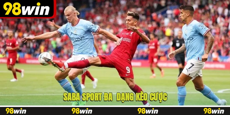 SABA sport đa dạng kèo cược