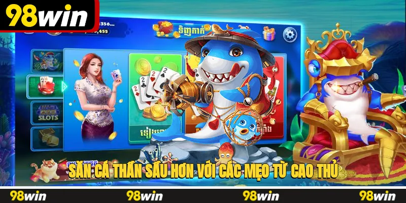 Săn cá thần sầu hơn với các mẹo từ cao thủ