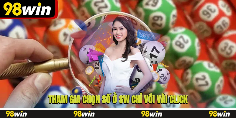 Tham gia chọn số ở SW chỉ với vài click