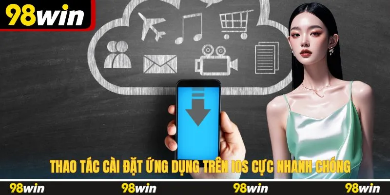 Thao tác cài đặt ứng dụng trên iOS cực nhanh chóng