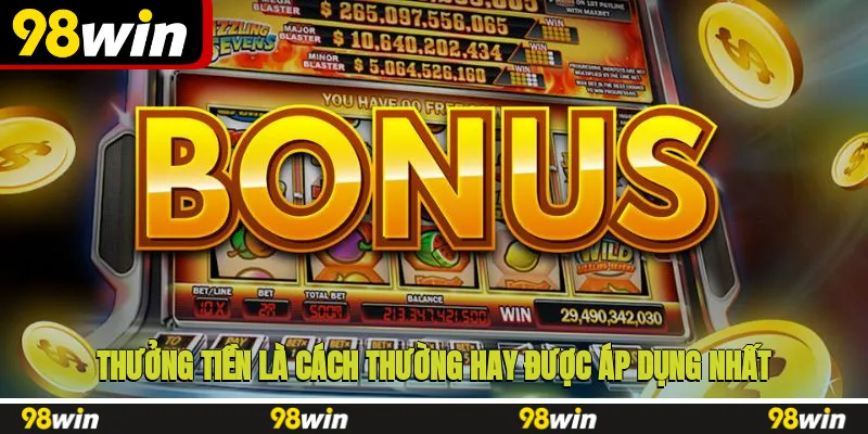 Thưởng tiền là cách thường hay được áp dụng nhất