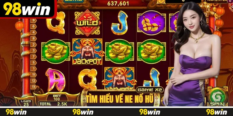 Tìm hiểu về NE nổ hũ