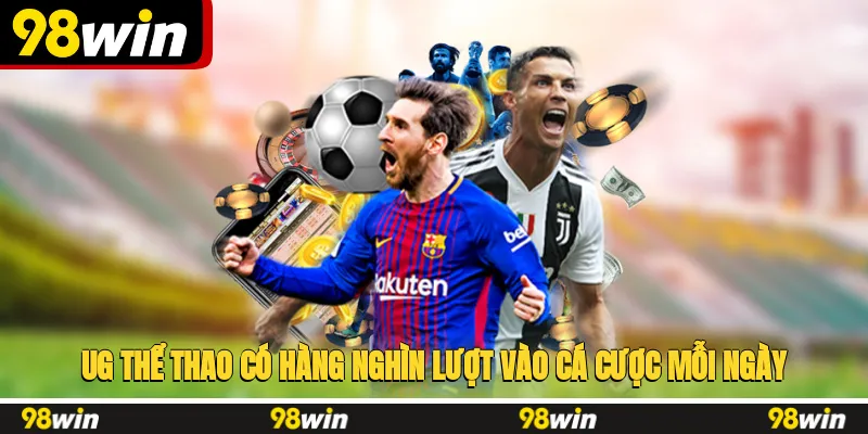 UG thể thao có hàng nghìn lượt vào cá cược mỗi ngày